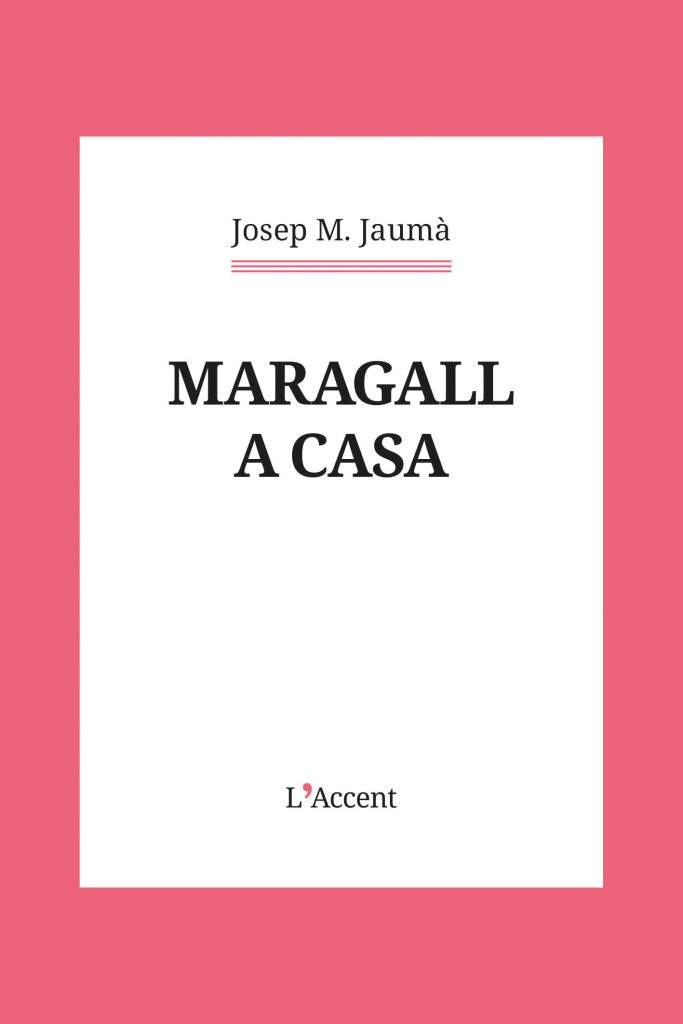 Maragall a casa